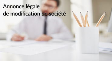 annonce legale modification societe